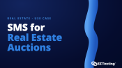 SMS for Real Estate Auctions use cases